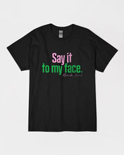 Load image into Gallery viewer, Say It to My Face Unisex Ultra Cotton T-Shirt